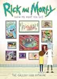 Rick and Morty – Show Me What You Got: The Gallery 1988 Artwork